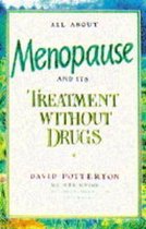 All About Menopause and Its Treatment without Drugs