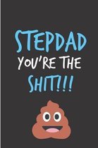 Stepdad You're the Shit