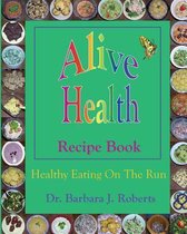 Alive Health Recipe Book