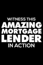 Witness This Amazing Mortgage Lender in Action