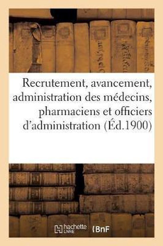 Réserve Et Armée Territoriale. Service de Santé Militaire. Recrutement, Avancement Et Administration