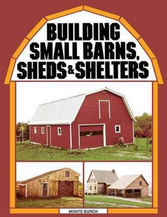 Building Small Barns, Sheds and Shelters - cover