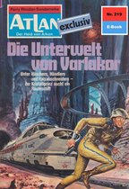 Atlan classics 219 - Atlan 219: Die Unterwelt von Varlakor