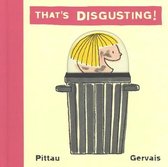 That's Disgusting!