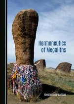 Hermeneutics of Megaliths