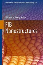 Lecture Notes in Nanoscale Science and Technology 20 - FIB Nanostructures