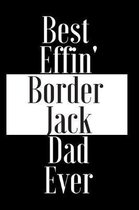 Best Effin Border Jack Dad Ever