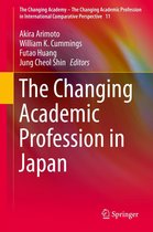 The Changing Academy – The Changing Academic Profession in International Comparative Perspective 11 - The Changing Academic Profession in Japan