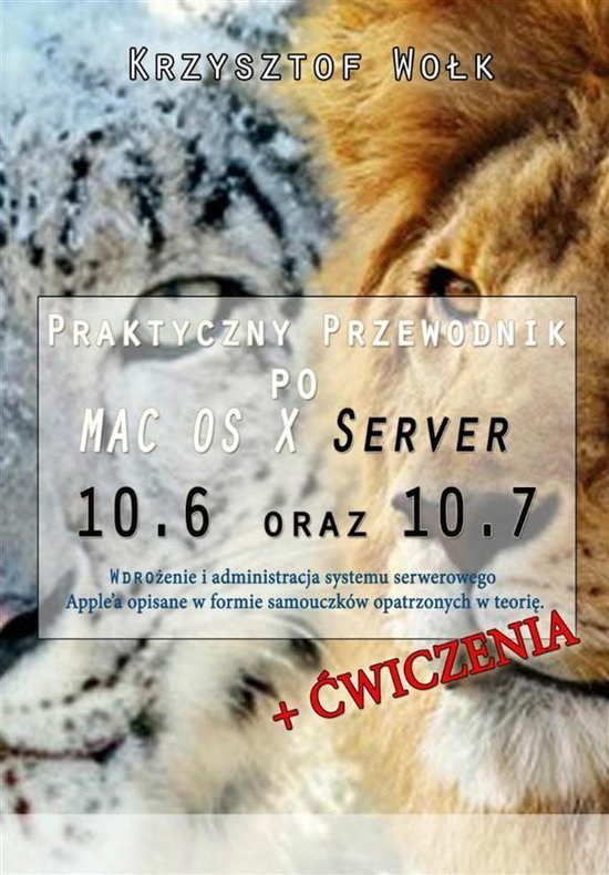 Praktyczny przewodnik po MAC OS X Server 10.6 i 10.7 - cover