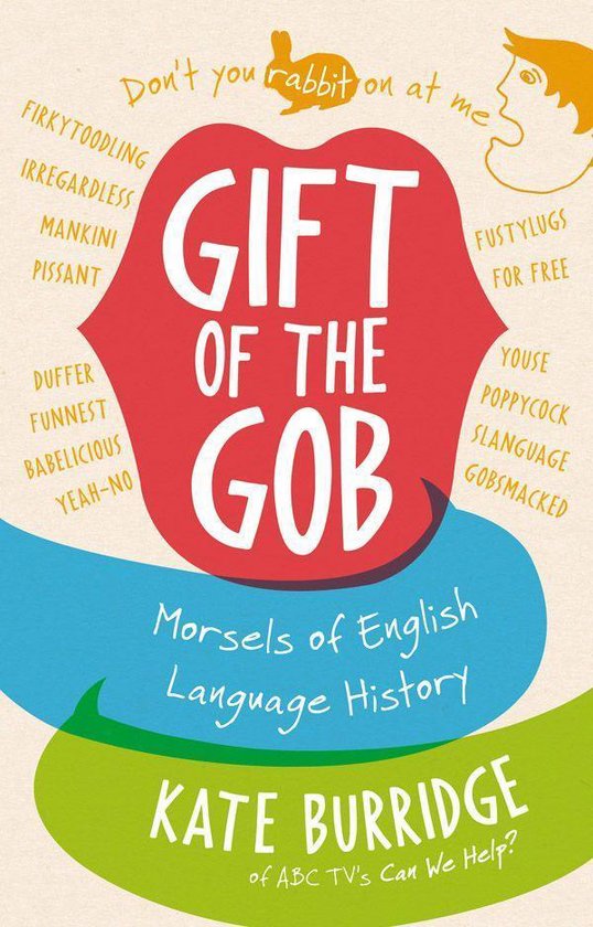 Gift of the Gob: Morsels of English Language History - cover
