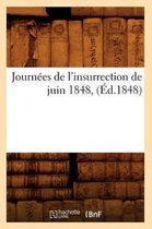 Histoire- Journées de l'Insurrection de Juin 1848, (Éd.1848)