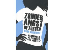 Zonder angst of zorgen