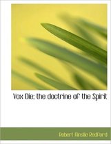 Vox Die; The Doctrine of the Spirit