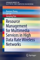 SpringerBriefs in Electrical and Computer Engineering - Resource Management for Multimedia Services in High Data Rate Wireless Networks