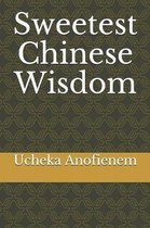 Sweetest Chinese Wisdom