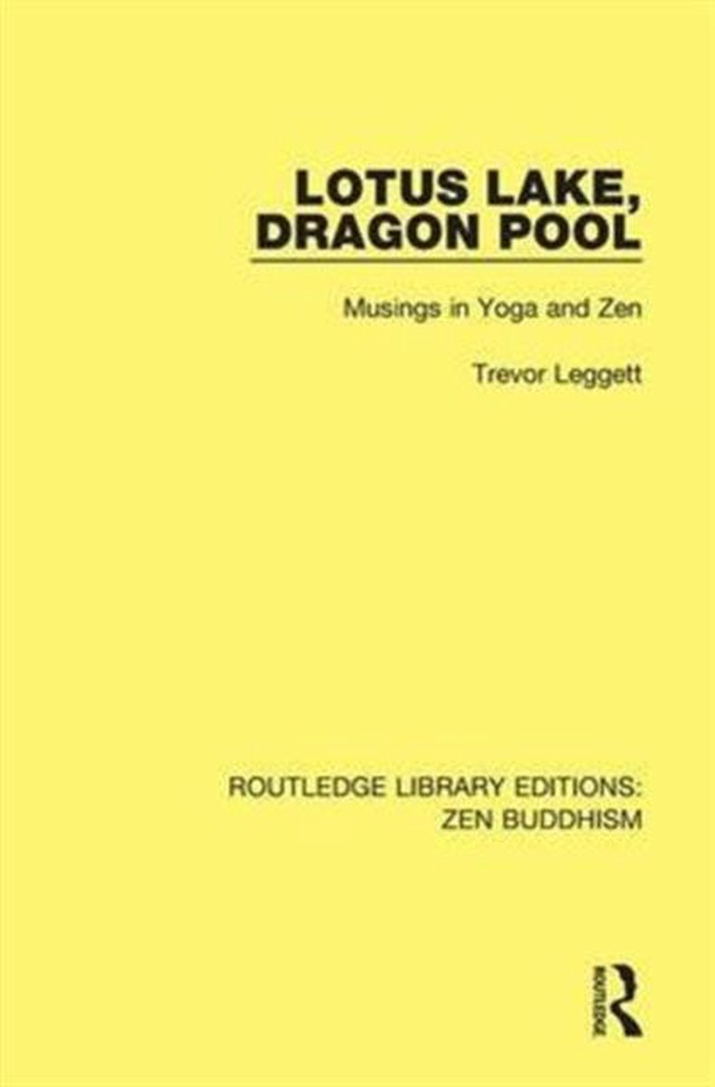 Routledge Library Editions: Zen Buddhism- Lotus Lake Dragon Pool