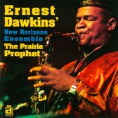 Ernest Dawkins New Horizons Ensemb - The Prairie Prophet (CD)