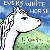 Every White Horse