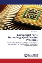 Commercial Parts Technology Qualification Processes