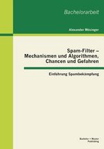 Spam-Filter - Mechanismen und Algorithmen, Chancen und Gefahren: Einführung Spambekämpfung