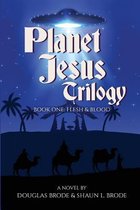 Planet Jesus Trilogy: Book One