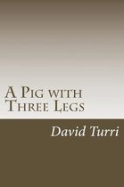 A Pig with Three Legs