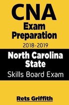CNA Exam Preparation 2018 - 2019 North Carolina State Skills Board Exam with All