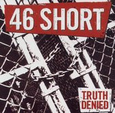 46 Short - Truth Denied (CD)