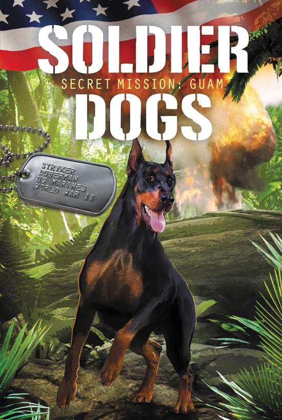 Soldier Dogs 3 - Soldier Dogs #3: Secret Mission: Guam - cover