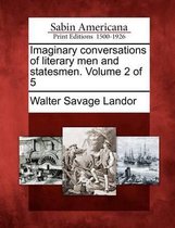 Imaginary Conversations of Literary Men and Statesmen. Volume 2 of 5