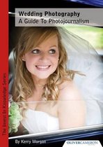 Wedding Photography - a Guide to Photojournalism