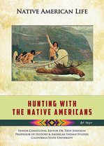 Native American Life - Hunting With the Native Americans