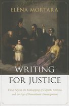 Writing for Justice - Victor Sejour, the Kidnapping of Edgardo Mortara, and the Age of Transatlantic Emancipations
