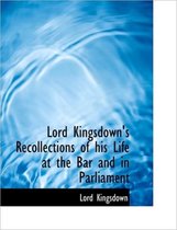 Lord Kingsdown's Recollections of His Life at the Bar and in Parliament