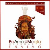 Solis Marco Antonio - Por Amor A Morelia Michoacan (w/dvd)