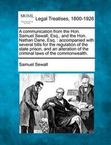 A Communication from the Hon. Samuel Sewall, Esq., and the Hon. Nathan Dane, Esq.