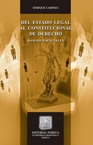 Biblioteca Jurídica Porrúa - Del Estado Legal al Constitucional de Derecho : rasgos esenciales