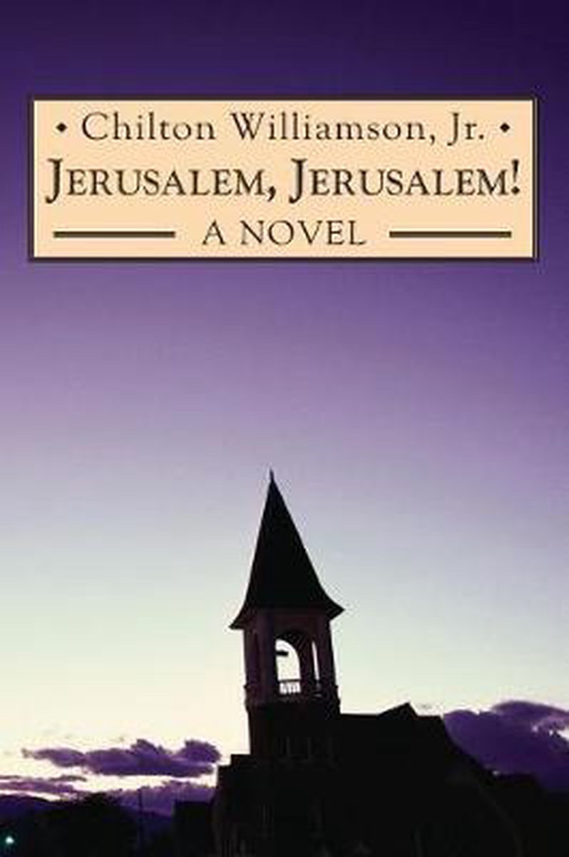 Jerusalem, Jerusalem! van Chilton Williamson