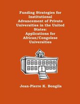 Funding Strategies for Institutional Advancement of Private Universities in the United States