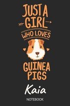 Just A Girl Who Loves Guinea Pigs - Kaia - Notebook