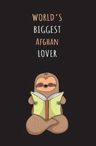 World's Biggest Afghan Lover