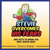 Stevie Overcomes His Fears
