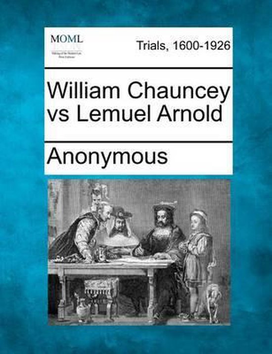 William Chauncey Vs Lemuel Arnold Anonymous Boeken Bol Com