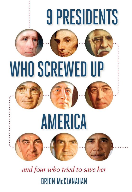 9 Presidents Who Screwed Up America - cover