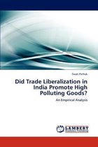 Did Trade Liberalization in India Promote High Polluting Goods?