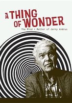 A Thing of Wonder. The Mind + Matter of Jerry Andrus