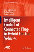 Advances in Industrial Control - Intelligent Control of Connected Plug-in Hybrid Electric Vehicles