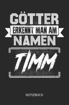 G tter erkennt man am Namen - Timm - Notizbuch