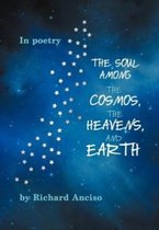 The Soul Among the Cosmos, the Heavens, and Earth