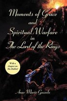 Moments of Grace and Spiritual Warfare in The Lord of the Rings